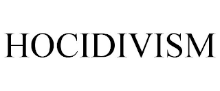 HOCIDIVISM