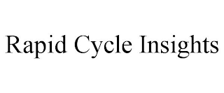 RAPID CYCLE INSIGHTS