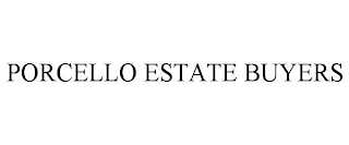 PORCELLO ESTATE BUYERS