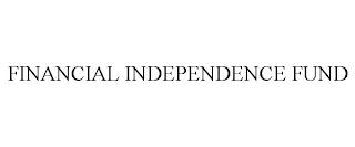 FINANCIAL INDEPENDENCE FUND