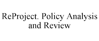 REPROJECT. POLICY ANALYSIS AND REVIEW