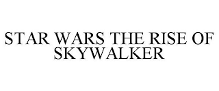 STAR WARS THE RISE OF SKYWALKER