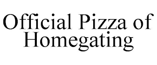 OFFICIAL PIZZA OF HOMEGATING