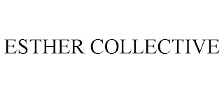 ESTHER COLLECTIVE