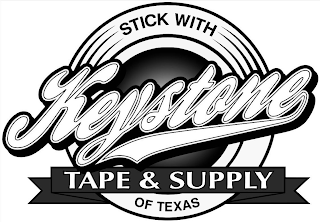 STICK WITH KEYSTONE TAPE & SUPPLY OF TEXAS