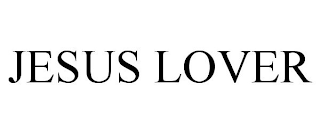 JESUS LOVER