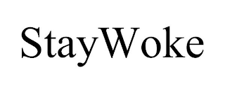 STAYWOKE