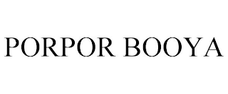 PORPOR BOOYA