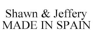 SHAWN & JEFFERY MADE IN SPAIN