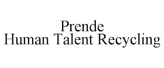 PRENDE HUMAN TALENT RECYCLING