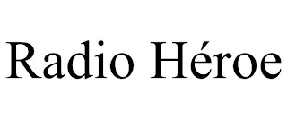 RADIO HÉROE