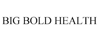 BIG BOLD HEALTH