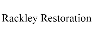 RACKLEY RESTORATION