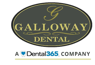 G GALLOWAY DENTAL A DENTAL 365 COMPANY