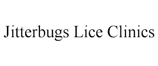 JITTERBUGS LICE CLINICS