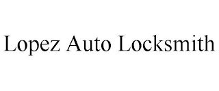 LOPEZ AUTO LOCKSMITH