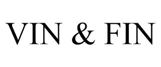 VIN & FIN