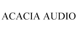 ACACIA AUDIO