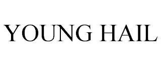 YOUNG HAIL