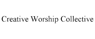 CREATIVE WORSHIP COLLECTIVE