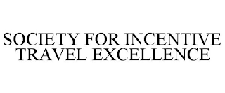 SOCIETY FOR INCENTIVE TRAVEL EXCELLENCE