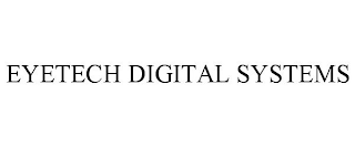 EYETECH DIGITAL SYSTEMS