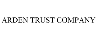 ARDEN TRUST COMPANY