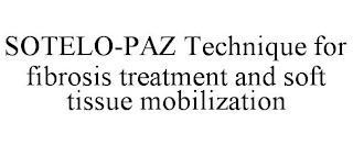 SOTELO-PAZ TECHNIQUE FOR FIBROSIS TREATMENT AND SOFT TISSUE MOBILIZATION