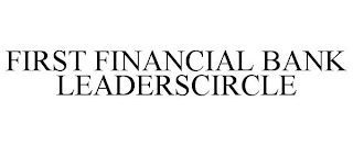 FIRST FINANCIAL BANK LEADERSCIRCLE