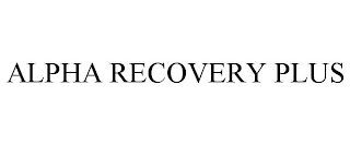 ALPHA RECOVERY PLUS