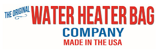 THE ORIGINAL WATER HEATER BAG COMPANY MADE IN THE USA