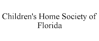 CHILDREN'S HOME SOCIETY OF FLORIDA