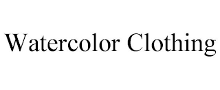 WATERCOLOR CLOTHING