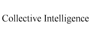 COLLECTIVE INTELLIGENCE