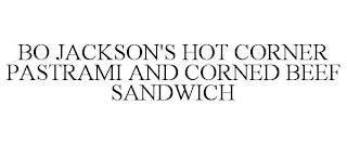 BO JACKSON'S HOT CORNER PASTRAMI AND CORNED BEEF SANDWICH