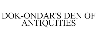 DOK-ONDAR'S DEN OF ANTIQUITIES