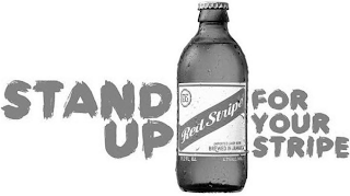 STAND UP FOR YOUR STRIPE DG RED STRIPE IMPORTED LAGER BEER BREWED IN JAMAICA 11.2 FL. OZ. 4.7% ALC./VOL.