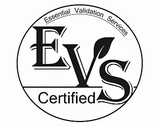 EVS ESSENTIAL VALIDATION SERVICES CERTIFIED