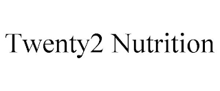 TWENTY2 NUTRITION