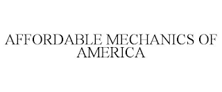 AFFORDABLE MECHANICS OF AMERICA