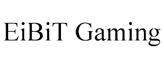 EIBIT GAMING