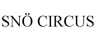 SNÖ CIRCUS