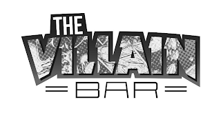 THE VILLAIN =BAR=