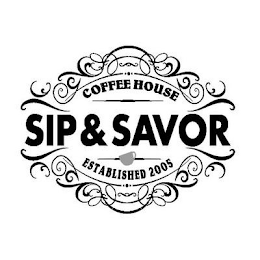 SIP & SAVOR COFFEE HOUSE ESTABLISHED 2005