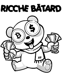 RICCHE BÂTARD $ RB