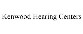 KENWOOD HEARING CENTERS