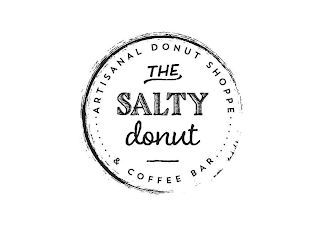 THE SALTY DONUT ARTISANAL DONUT SHOPPE & COFFEE BAR