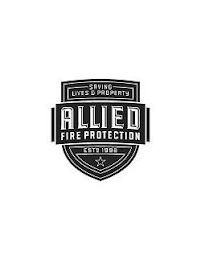 SAVING LIVES & PROPERTY; ALLIED FIRE PROTECTION; ESTD. 1998