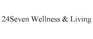 24SEVEN WELLNESS & LIVING