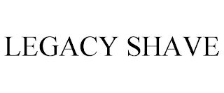 LEGACY SHAVE